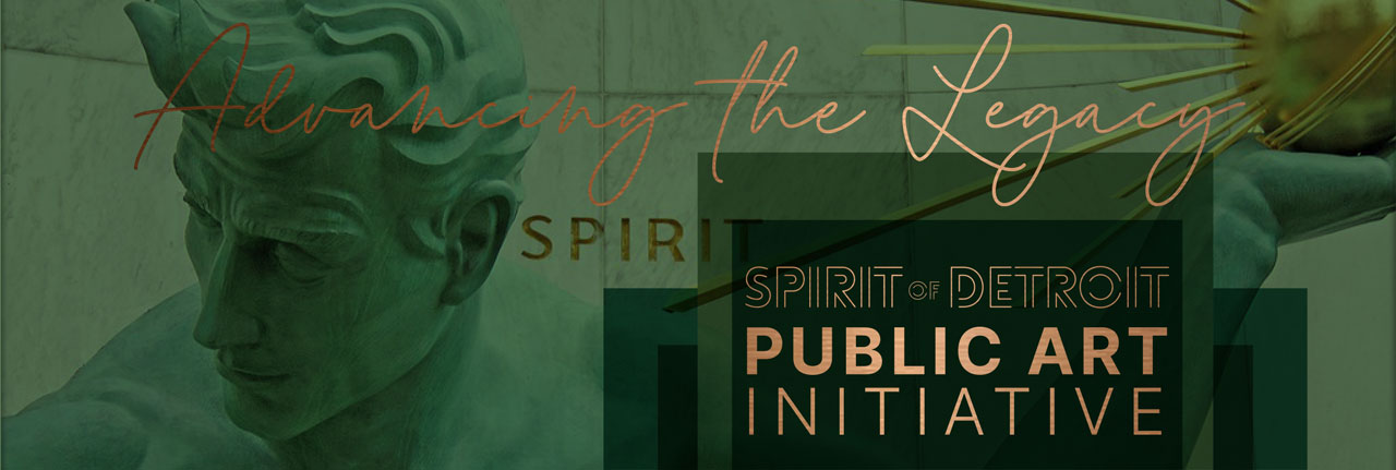 Spirit of Detroit in patina green with gold lettering "Advancing the Legacy: Spirit of Detroit Public Art Initiative"